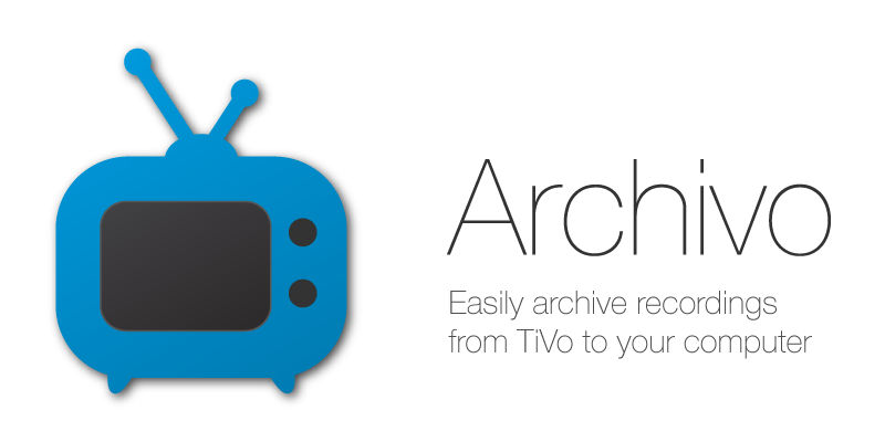 Archivo: Easily archive recordings from TiVo to your computer